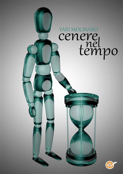 Cenere nel tempo - Yari Molinari - ebook