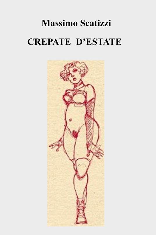 Crepate d'estate - Massimo Scatizzi - copertina