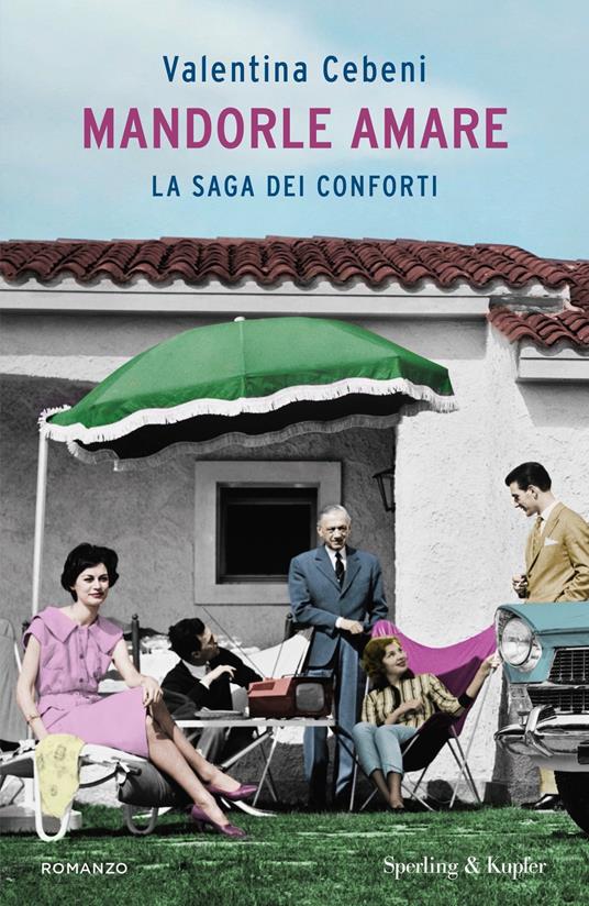 Mandorle amare. La saga dei Conforti - Valentina Cebeni - ebook