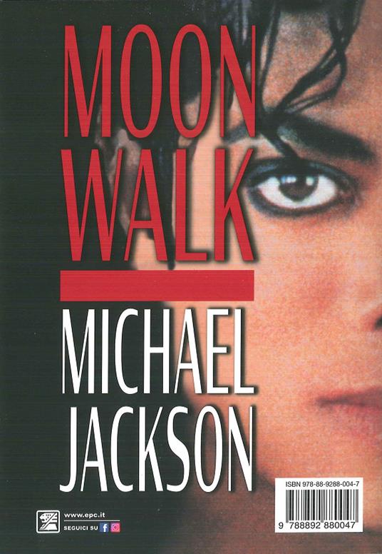 Moonwalk. L'unica e sola autobiografia, la sua vita nelle sue parole - Michael Jackson - 3