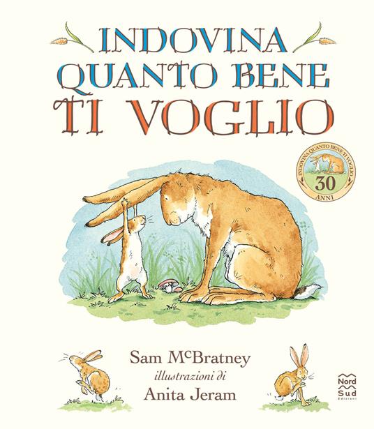 Indovina quanto bene ti voglio. La storia di Leprottino e papà Leprotto. Ediz. a colori - Sam McBratney - copertina