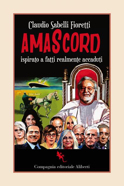 Amascord. Ispirato a fatti realmente accaduti - Claudio Sabelli Fioretti - ebook