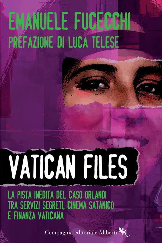 Vatican Files. La pista inedita del caso Orlandi tra Servizi segreti, cinema satanico e finanza vaticana - Emanuele Fucecchi - copertina