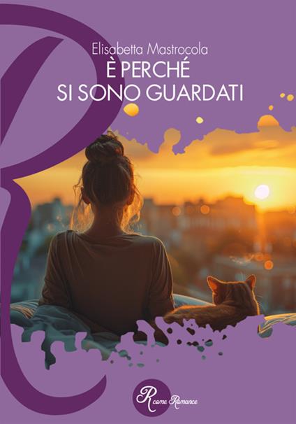 È perché si sono guardati - Elisabetta Mastrocola - copertina