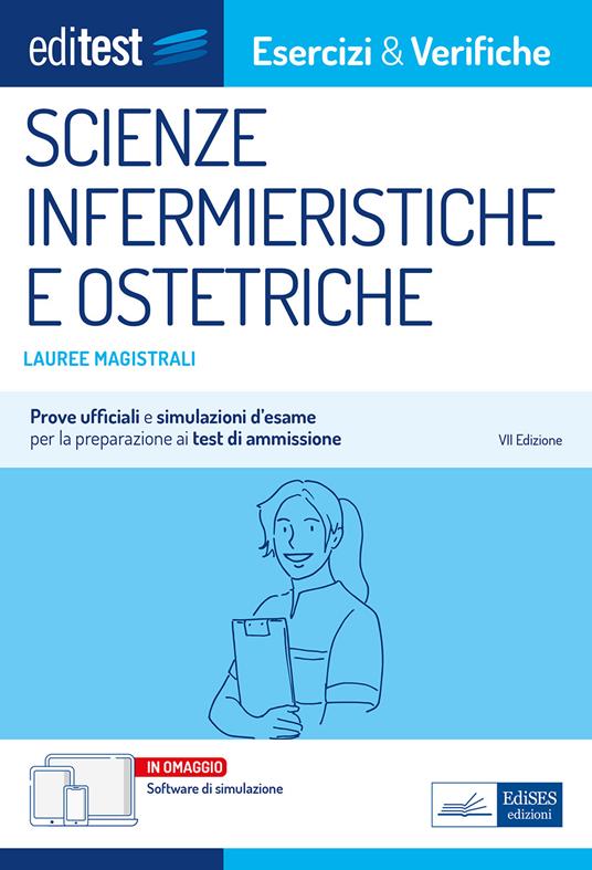 Editest. Lauree magistrali. Scienze infermieristiche e ostetriche. Esercizi & verifiche. Prove ufficiali e simulazioni d'esame per la preparazione ai test di ammissione - Rosaria Alvaro - ebook