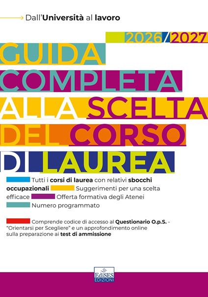 Guida completa alla scelta del corso di laurea 2026/2027. Dall'università al lavoro. Con Questionario O.p.S. e approfondimenti sui test di ammissione - Maria Chiara De Martino,Paola Savino - copertina