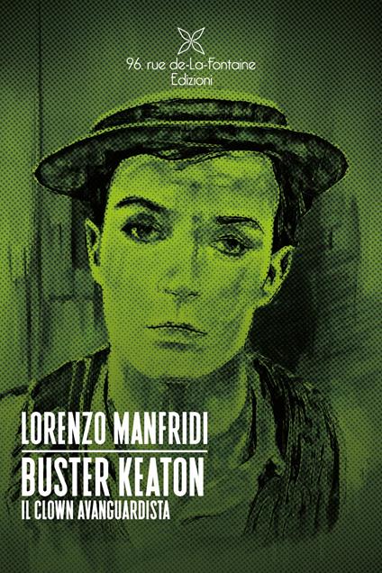 Buster Keaton. Il clown avanguardista - Lorenzo Manfridi - copertina