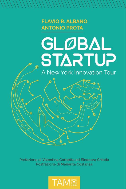 Global Startup. A New York innovation tour - Flavio Roberto Albano,Antonio Prota - copertina