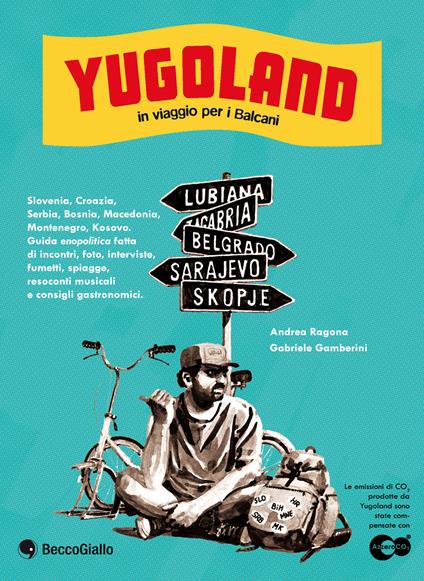 Yugoland. Cartoline da un paese che non c'è più - Gabriele Gamberini,Andrea Ragona - ebook