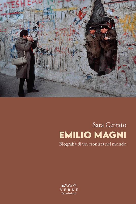 Emilio Magni. Biografia di un cronista nel mondo - Sara Cerrato - copertina