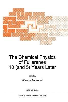 The Chemical Physics of Fullerenes 10 (and 5) Years Later: The Far-reaching Impact of the Discovery of C60 - cover