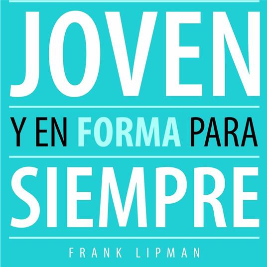Joven y en forma para siempre