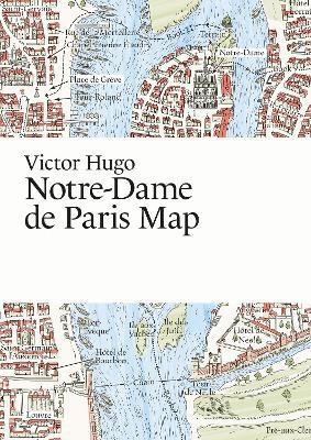 Victor Hugo, Notre-Dame de Paris Map - Martin Thelander - cover
