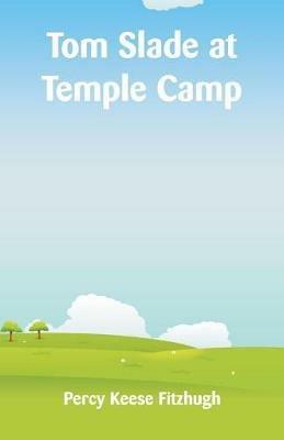 Tom Slade at Temple Camp - Percy Keese Fitzhugh - cover