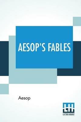 Aesop's Fables: A New Translation By V. S. Vernon Jones With An Introduction By G. K. Chesterton And Illustrations By Arthur Rackham - Aesop - cover