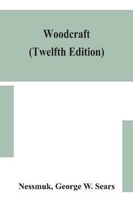 Woodcraft (Twelfth Edition) - George W Sears - cover