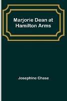 Marjorie Dean at Hamilton Arms - Josephine Chase - cover