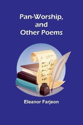 Pan-Worship, and Other Poems - Eleanor Farjeon - cover