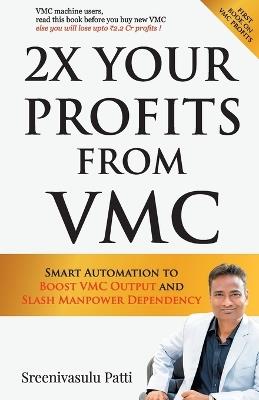 2X Your Profits From VMC - Sreenivasulu Patti - cover
