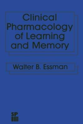 Clinical Pharmacology of Learning and Memory - W.B. Essman - cover