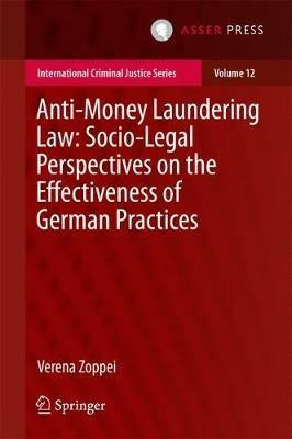 Anti-money Laundering Law: Socio-legal Perspectives on the Effectiveness of German Practices - Verena Zoppei - cover