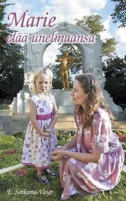 Marie - Elaa unelmaansa - Eila Sarkama-Voigt - cover