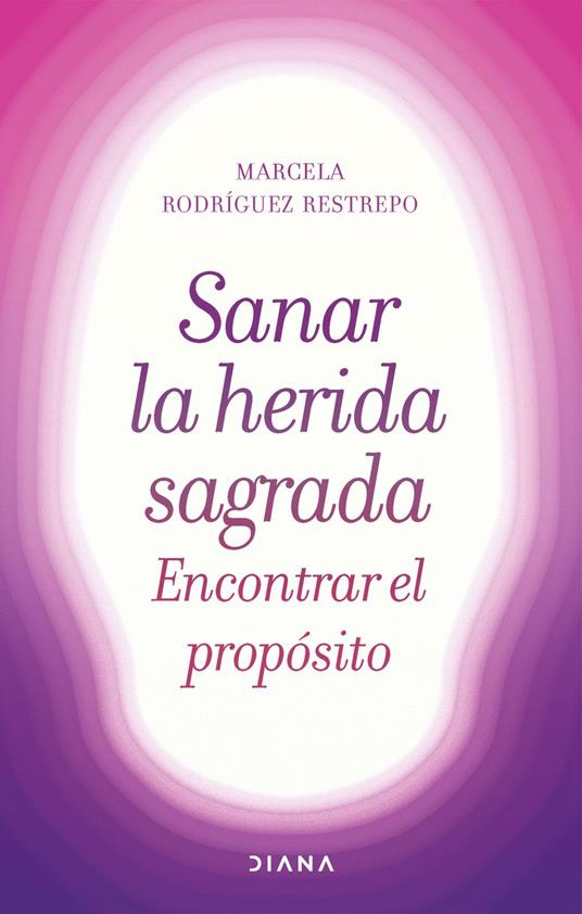 Sanar la herida sagrada, encontrar el propósito