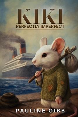 Kiki: Perfectly Imperfect - Pauline Gibb - cover