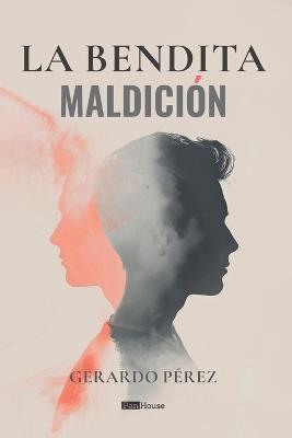 La bendita maldición - Gerardo Pérez - cover