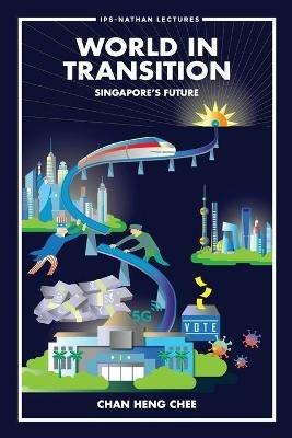 World In Transition: Singapore's Future - Heng Chee Chan - cover