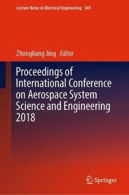 Proceedings of International Conference on Aerospace System Science and Engineering 2018 - cover