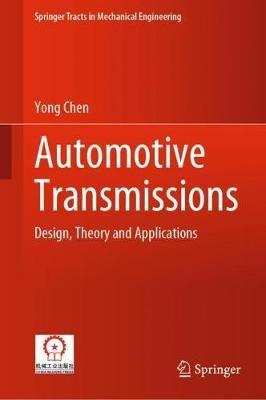 Automotive Transmissions: Design, Theory and Applications - Yong Chen - cover