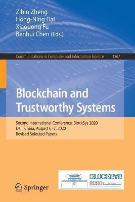 Blockchain and Trustworthy Systems: Second International Conference, BlockSys 2020, Dali, China, August 6–7, 2020, Revised Selected Papers - cover