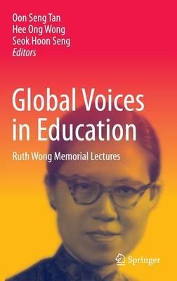 Global Voices in Education: Ruth Wong Memorial Lectures - cover