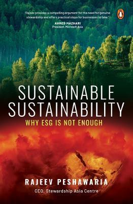 Sustainable Sustainability: Why ESG is Not Enough - Rajeev Peshawaria - cover