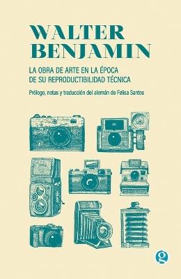 La obra de arte en la época de su reproductibilidad técnica - Walter Benjamin - cover
