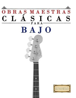 Obras Maestras Clássica para Bajo: Piezas fáciles de Bach, Beethoven, Brahms, Handel, Haydn, Mozart, Schubert, Tchaikovsky, Vivaldi y Wagner - E C Masterworks - cover