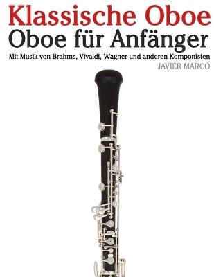 Klassische Oboe: Mit Musik von Bach, Mozart, Beethoven, Vivaldi und anderen Komponisten - Javier Marcó - cover