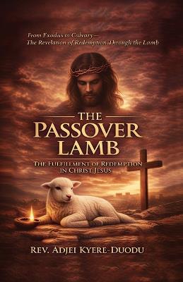 The Passover Lamb - Adjei Kyere-Duodu - cover