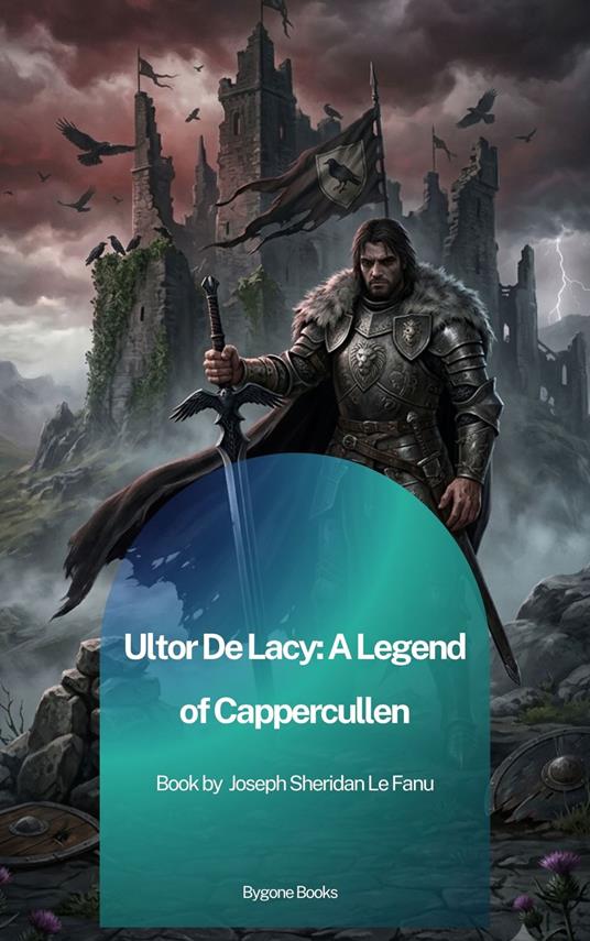 Ultor De Lacy: A Legend of Cappercullen