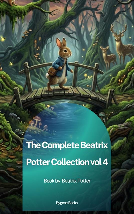 The Complete Beatrix Potter Collection vol 4 - Beatrix Potter - ebook