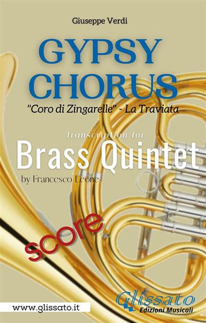 Gypsy Chorus. Coro di Zingarelle. La Traviata act. II. Brass Quintet (score). Partitura - Giuseppe Verdi - ebook