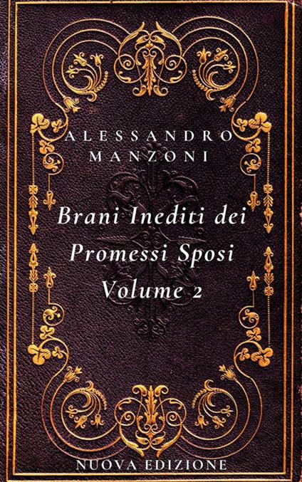 Brani inediti dei Promessi sposi. Vol. 2 - Alessandro Manzoni - ebook