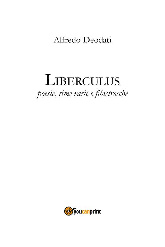 Liberculus. Poesie, rime varie e filastrocche - Alfredo Deodati - copertina