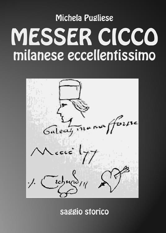Messer Cicco milanese eccellentissimo - Michela Pugliese - copertina
