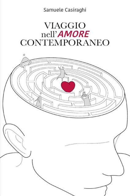 Viaggio nell'amore contemporaneo - Samuele Casiraghi - ebook