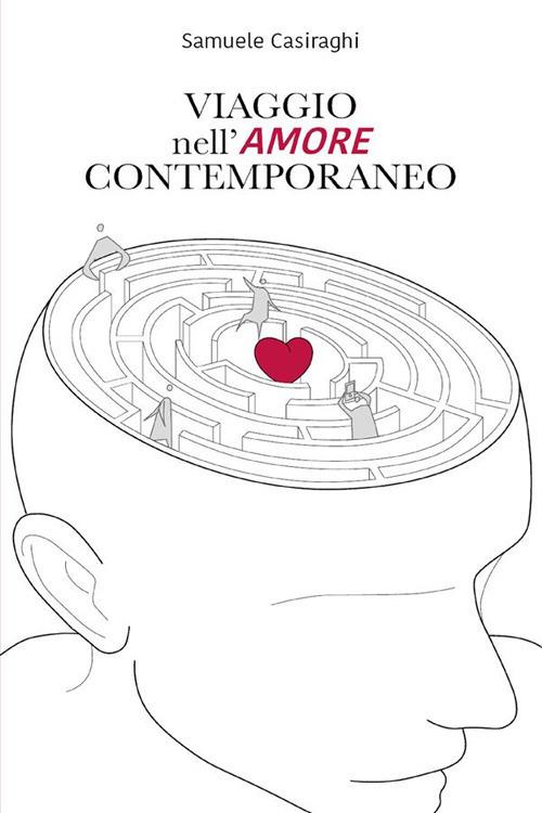 Viaggio nell'amore contemporaneo - Samuele Casiraghi - ebook