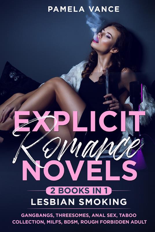 Explicit romance novels. Lesbian smoking (2 books in 1) - Pamela Vance - copertina