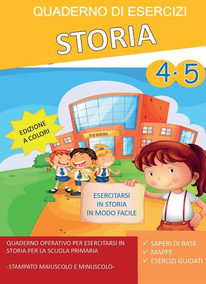 Quaderno esercizi storia. Per la Scuola elementare. Vol. 4-5 - Paola Giorgia Mormile - copertina