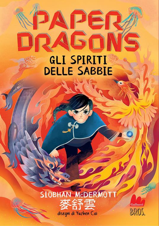 Gli spiriti delle sabbie. Paper Dragons - Siobhan McDermott,Yuzen Cai,Elena Lombardi - ebook